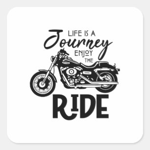 LIFE IS A JOURNEY-ENJOY THE RIDE SQUARE STICKER