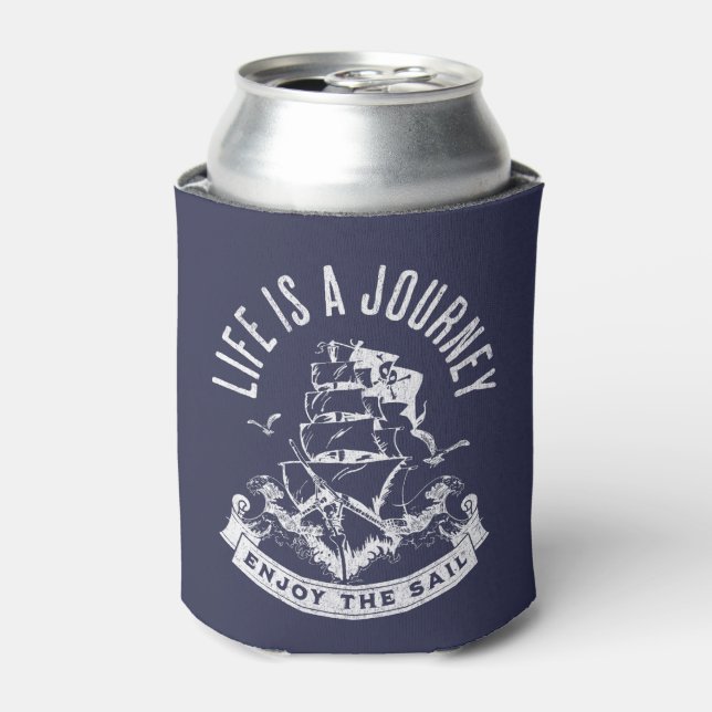 Life is a journey, enjoy the sail can cooler (Can Front)