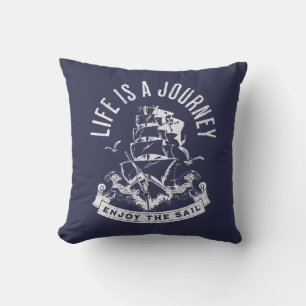 Life is a journey, enjoy the sail throw pillow