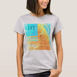 "Life is A Journey" Gold Aqua Yellow Design T-Shirt