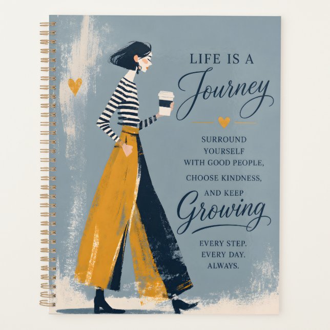 Life is a Journey Growing Always Planner (Front)