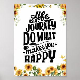 LIFE IS A JOURNEY HAPPY POSTER