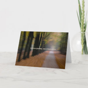 Life is a journey not a destination card