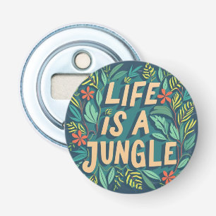 "Life is a jungle" nature quote funny pun Bottle Opener