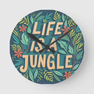 "Life is a jungle" nature quote funny pun Round Clock
