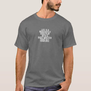 Life is a Play... Bad third act - Truman Capote T-Shirt