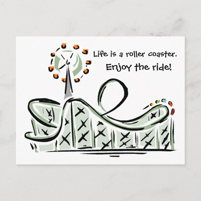 Life Is A Roller Coaster. Enjoy the Ride! Postcard (Front)
