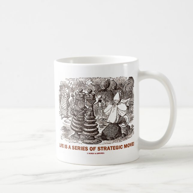 Life Is A Series Of Strategic Moves Coffee Mug (Right)
