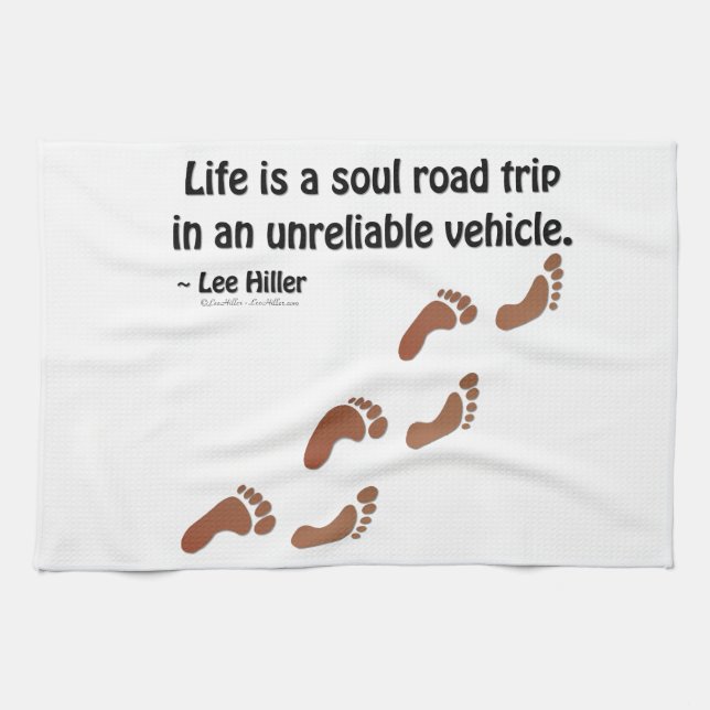 Life is a soul road trip in an unreliable vehicle kitchen towel (Horizontal)
