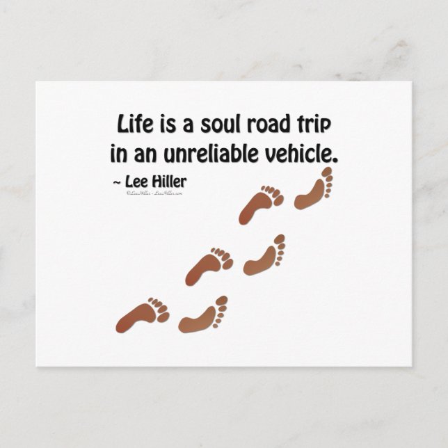 Life is a soul road trip in an unreliable vehicle postcard (Front)