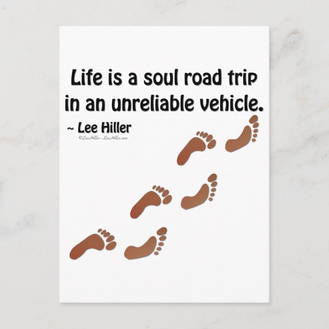 Life is a soul road trip in an unreliable vehicle postcard (Front)