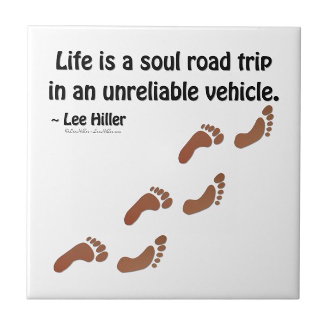 Life is a soul road trip in an unreliable vehicle tile (Front)