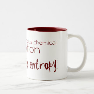 Life is a spontaneous chemical reaction Two-Tone coffee mug