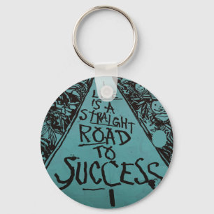 life is a straight road to success keychain