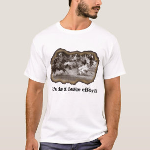 Life Is a Team Effort! Men's T-Shirt