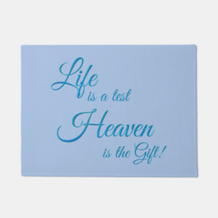Life Is A Test Heaven Is The Gift Doormat