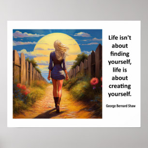 Life is About Creating yourself Poster
