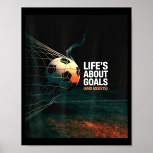 Life Is About Soccer Goals Ists Quote Cool Footbal Poster