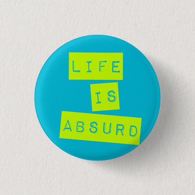 Life is Absurd Blue Lime Green 1 Inch Round Button (Front)