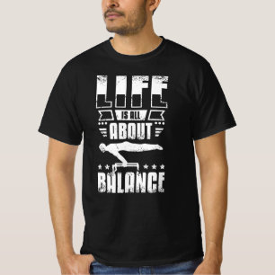 Life is all about balance Calisthenics T-Shirt