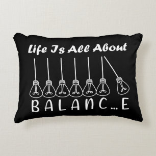 Life is all about balance motivational inspiration accent pillow