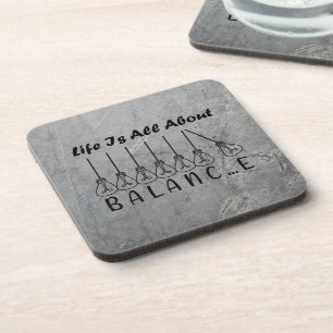 Life is all about balance motivational inspiration coaster