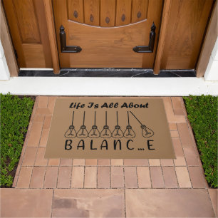 Life is all about balance motivational inspiration doormat