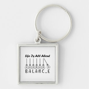 Life is all about balance motivational inspiration keychain
