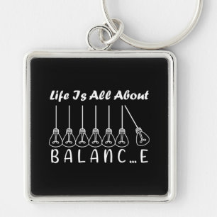 Life is all about balance motivational inspiration keychain