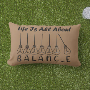 Life is all about balance motivational inspiration lumbar pillow