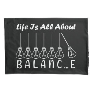 Life is all about balance motivational inspiration pillowcase