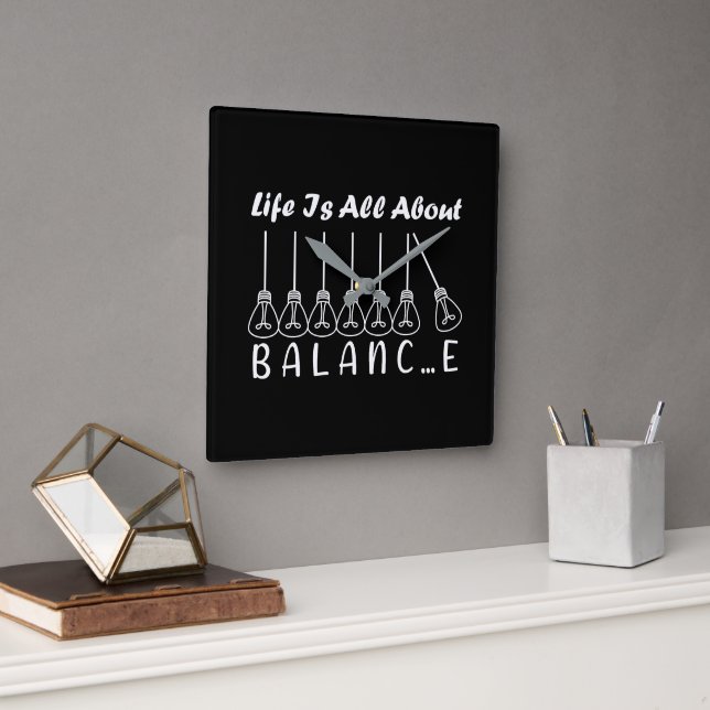 Life is all about balance motivational inspiration square wall clock (Office)