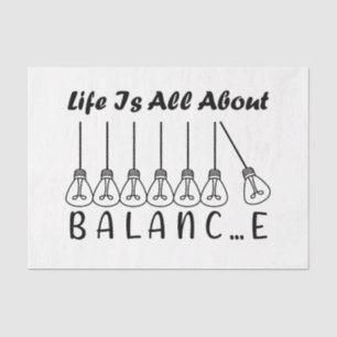 Life is all about balance motivational inspiration tissue paper