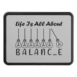 Life is all about balance motivational inspiration trailer hitch cover