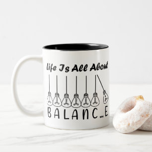Life is all about balance motivational inspiration Two-Tone coffee mug
