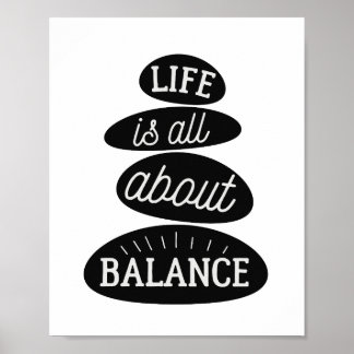 Life Is All About Balance | Motivational Quote Zen Poster