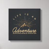 Life is an Adventure Explore Dream Discover