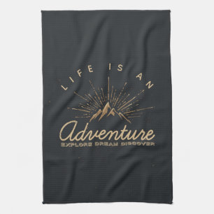 Life is an Adventure Explore Dream Discover Kitchen Towel