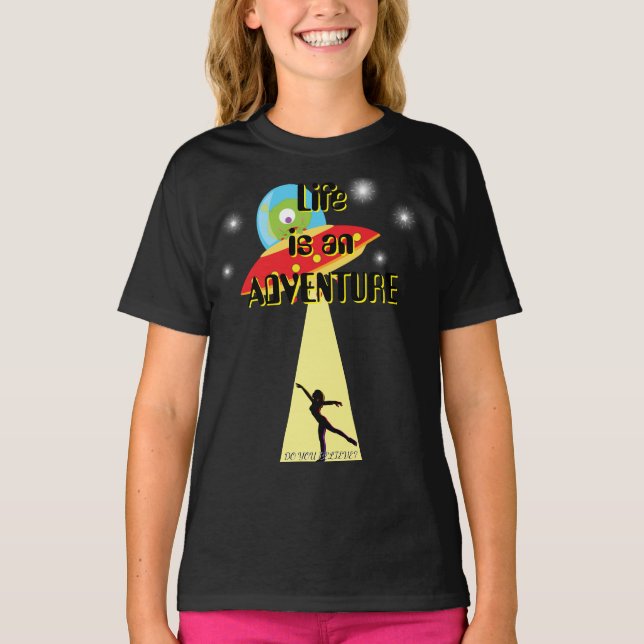 Life is an Adventure Space Dance Alien T-Shirt (Front)