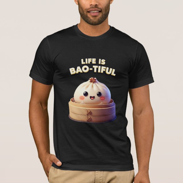 Life is Bao-tiful Funny Dumpling Pun T-Shirt (Front)