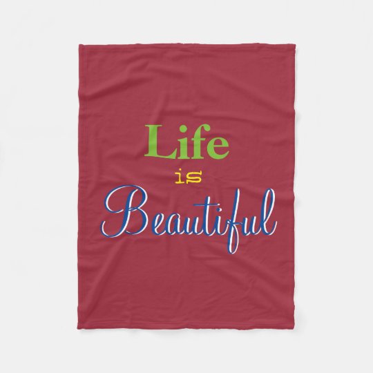 Life is Beautiful Fleece Blanket
