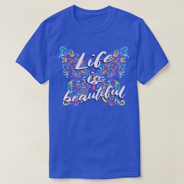 Life Is Beautiful Floral Butterfly T-Shirt (Design Front)