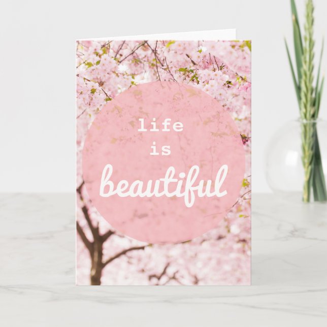 Life Is Beautiful Greeting Card (Front)