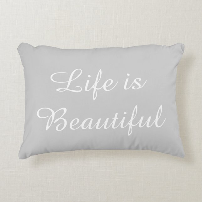 Life is Beautiful Inspirational Quote Accent Pillow (Front)
