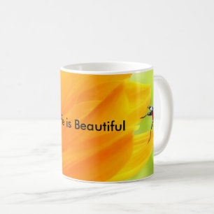 Life is Beautiful Motivation Coffee Mug