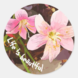 LIFE IS BEAUTIFUL pink lilies stickers