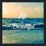 Life is beautiful poster<br><div class="desc">Life is beautiful

#quote #motivational #sea #lifeisbeautiful</div>