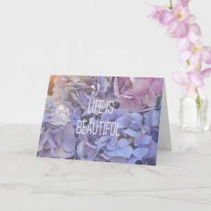 Life Is Beautiful   Purple Hydrangea Greeting Card