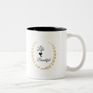 Life is Beautiful Two-Tone Coffee Mug