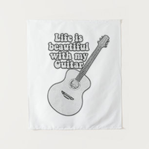 Life is beautiful with my guitar. black and white tapestry